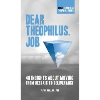 Dear Theophilus, Job: 40 Insights About Moving from Despair to Deliverance
