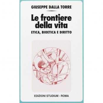 Le frontiere della vita. Etica, bioetica e diritto