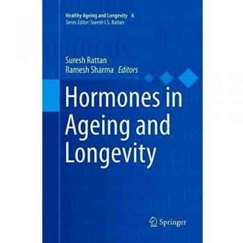 Hormones in Ageing and Longevity (Healthy Ageing and Longevity, Band 6)