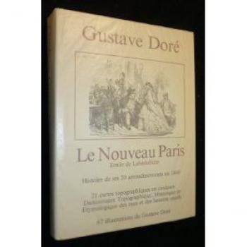 La Nouveau Paris. Histoire de ses 20 arrondissements en 1860