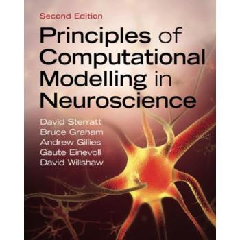 Principles of Computational Modelling in Neuroscience, Fachbücher von Gillies Andrew, Sterratt David, Gaute Einevoll, Graham Bruce, Willshaw David