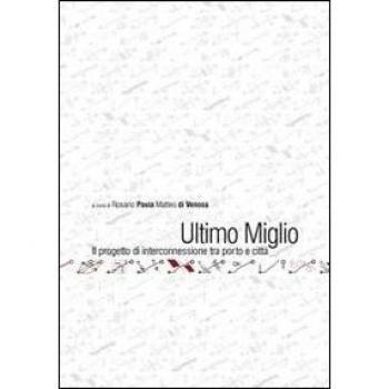 Ultimo miglio. Il progetto di interconnessione tra porto e città