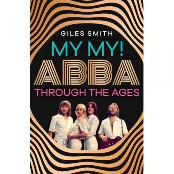 My My!: ABBA Through the Ages