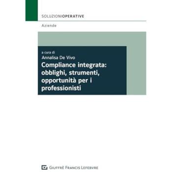 Compliance integrata: obblighi, strumenti, opportunità per i prof...