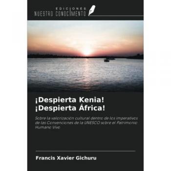 Gichuru, Francis Xavier: ¡Despierta Kenia! ¡Despierta África!