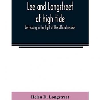 Lee and Longstreet at high tide; Gettysburg in the light of the official records