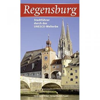 Heidemarie Böcker Regensburg: Stadtführer Durch Das Unesco-Welterbe