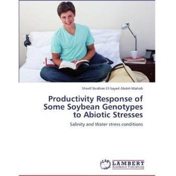 Productivity Response of Some Soybean Genotypes to Abiotic Stresses: Salinity and Water stress conditions
