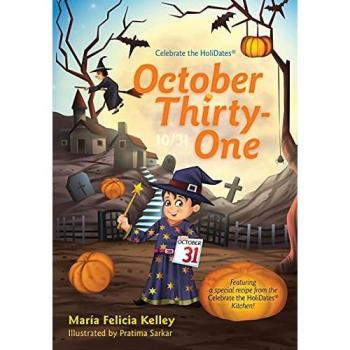 October Thirty-One: 10/31 (Celebrate the Holidates(r))