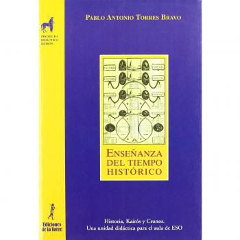 Enseñanza del tiempo histórico. Historia, Kairós y Cronos, una unidad didáctica