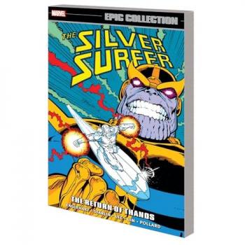 Silver Surfer Epic Collection: The Return Of Thanos