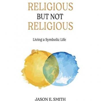 Religious But Not Religious: Living a Symbolic Life