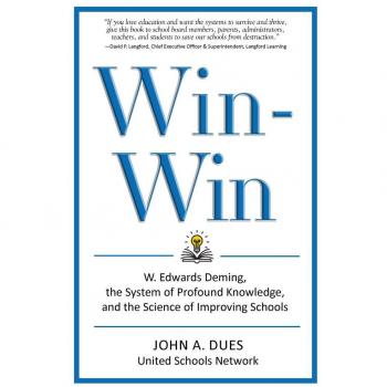 Vitalsource Technologies, Inc. Win-Win: W. Edwards Deming, the System of Profound Knowledge, and the Science of Improving Schools