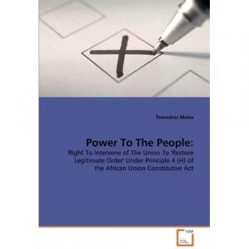 Power To The People:: Right To Intervene of The Union To 'Restore Legitimate Order' Under Principle 4
