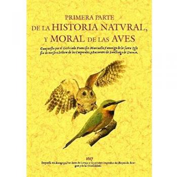 Primera parte de la historia natural y moral de las aves