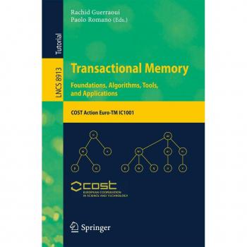 Transactional Memory. Foundations Algorithms Tools and Applications