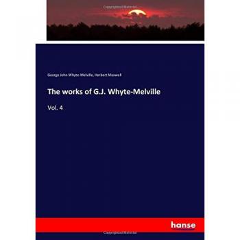 The works of G.J. Whyte-Melville
