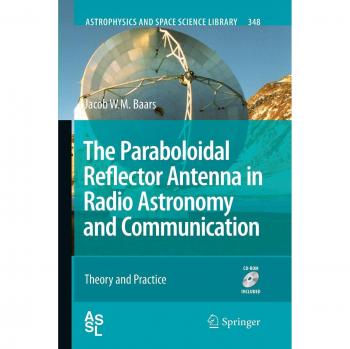Baars, Jacob W. M.: The Paraboloidal Reflector Antenna in Radio Astronomy and Communication