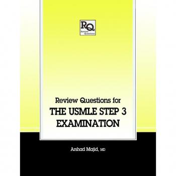 Review Questions for the USMLE Step 3 Examination