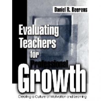 Beerens, Daniel R.: Evaluating Teachers for Professional Growth