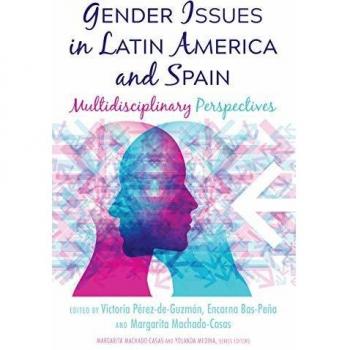 Gender Issues in Latin America and Spain: Multidisciplinary Perspectives
