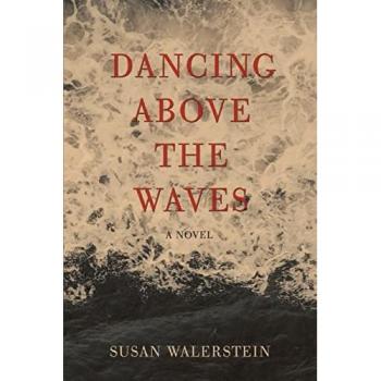 DANCING ABOVE THE WAVES: A Novel