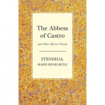 The Abbess of Castro and Other Shorter Novels