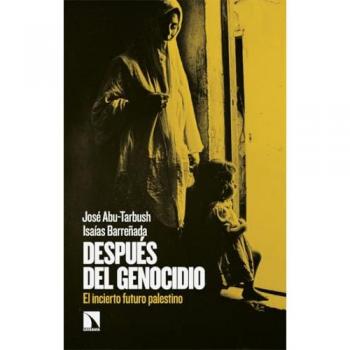 Después del genocidio: El incierto futuro palestino (Tapa blanda).