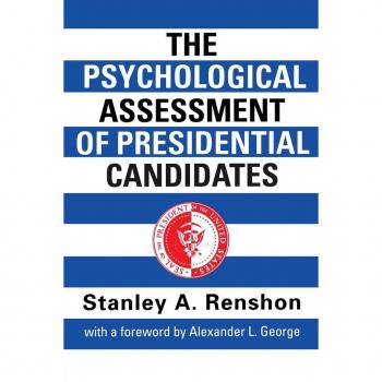 Routledge N. Y. Psychological Assessment of Presidential Candidates