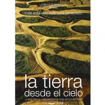 La Terre vue du ciel (La Tierra desde el cielo 1: Todo está vivo, todo está conectado)