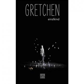 Einzlkind Gretchen