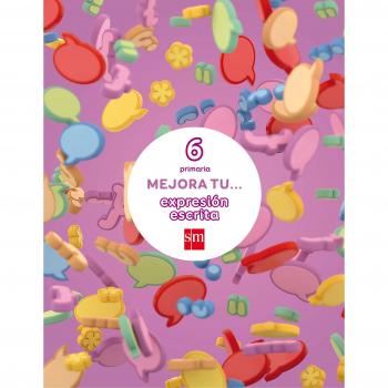Mejora tu... expresión escrita. 6 Primaria.