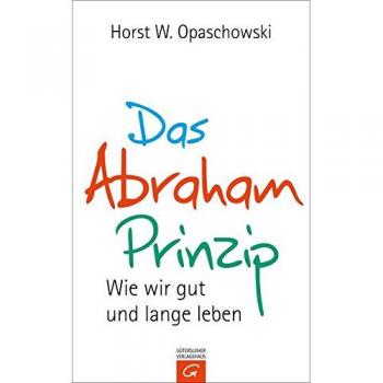 Das Abraham-Prinzip | Horst W. Opaschowski