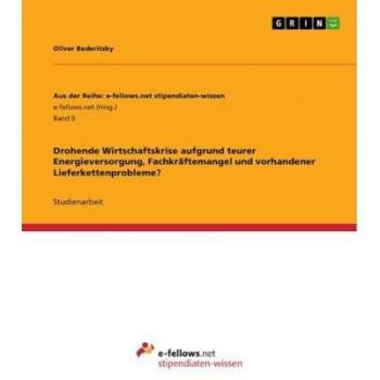 Drohende Wirtschaftskrise aufgrund teurer Energieversorgung, Fachkräftemangel und vorhandener Lieferkettenprobleme?