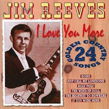 Jim Reeves – Ich liebe dich mehr (Re‑Aufnahmen, 2025 Preis: 19.02.2025 06:00:21)