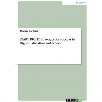 START RIGHT. Strategies for success in Higher Education and beyond