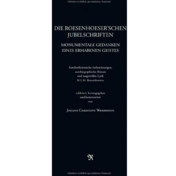 Die Roesenhoeser'schen Jubelschriften: Monumentale Gedanken eines erhabenen Geistes