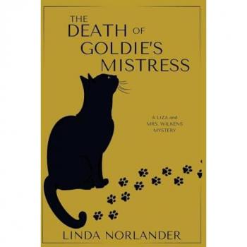 The Death of Goldie's Mistress: A Liza and Mrs. Wilkens Mystery
