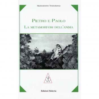 Pietro e Paolo. La metamorfosi dell'anima