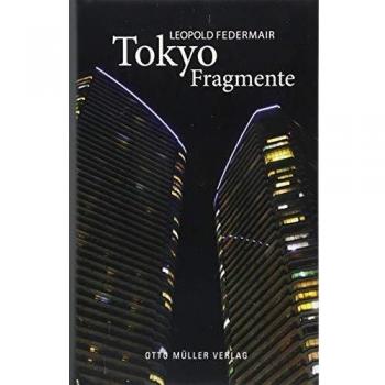 Leopold Federmair Tokyo Fragmente