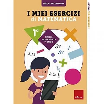 I miei esercizi di matematica. Classe 1°