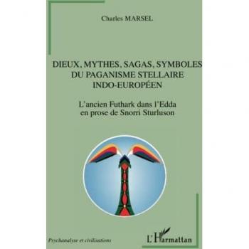 Dieux, mythes, sagas, symboles du paganisme stellaire indo-européen: L'ancien Futhark dans l'Edda en prose de Snorri Sturluson