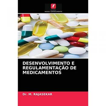 DESENVOLVIMENTO E REGULAMENTAÇÃO DE MEDICAMENTOS