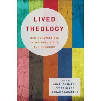 Oxford University Press Lived Theology: New Perspectives on Method, Style, and Pedagogy