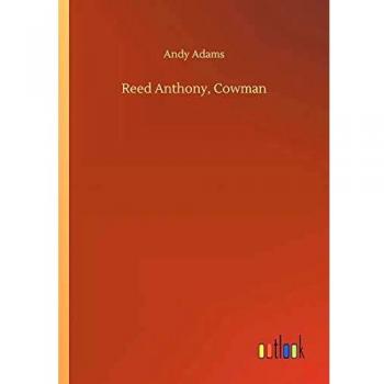 Reed Anthony, Cowman