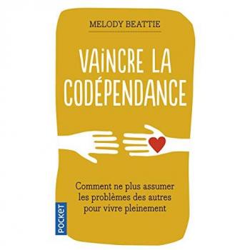 Vaincre la Codependance