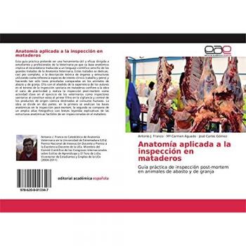 Franco, Antonio J.: Anatomía aplicada a la inspección en mataderos