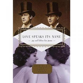 Love Speaks Its Name: Gay and Lesbian Love Poems