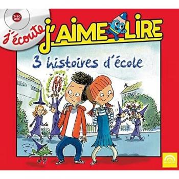 J'écoute, J'aime Lire 3 histoires d'école