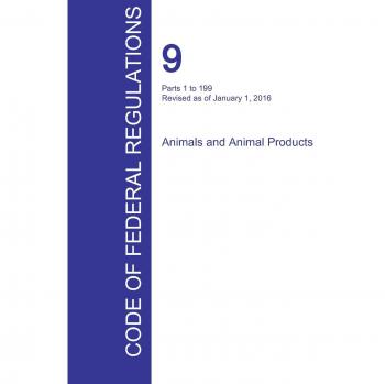CFR 9 Parts 1 to 199 Animals and Animal Products January 01 2016 (Volume 1 of 2)